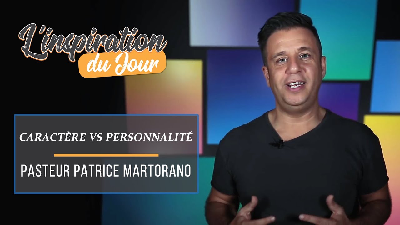 Caractère vs personnalité - Patrice Martorano