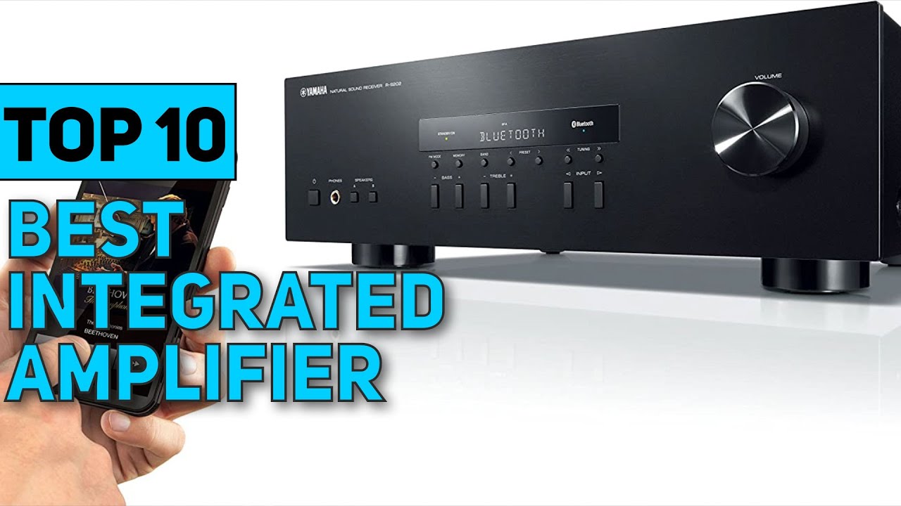 Best Integrated Amplifier in 2023 [Top 10 Best Integrated Amplifier]