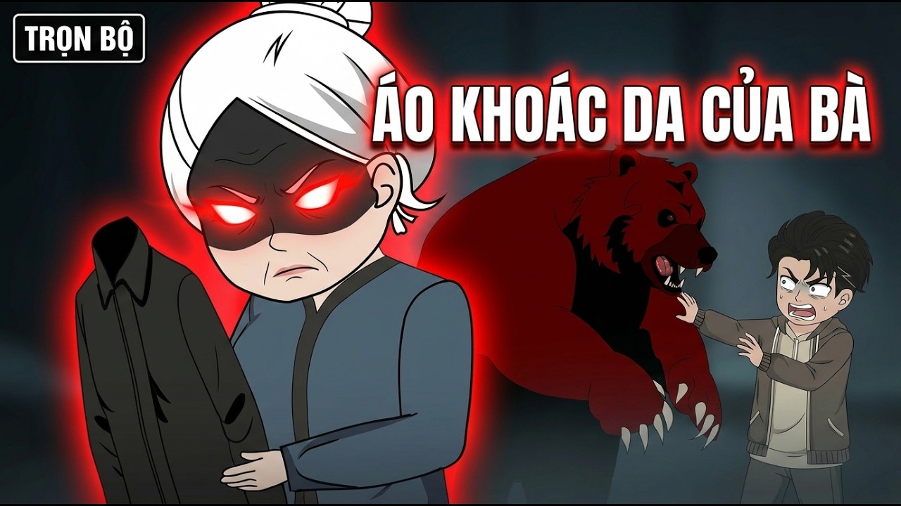 Full Bộ | Áo Da Của Bà Ngoại | Hoạt Hình Kinh Dị | 98er Review