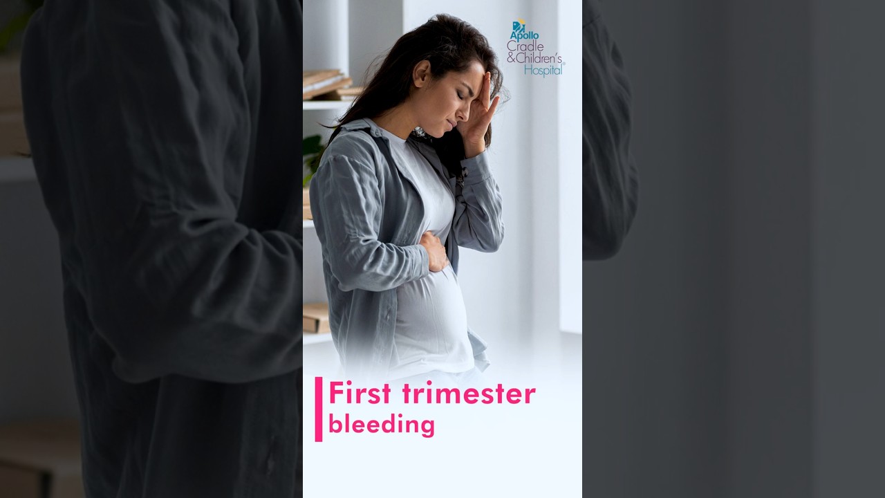 First Trimester Bleeding Explained - Apollo Cradle & Children's Hospital