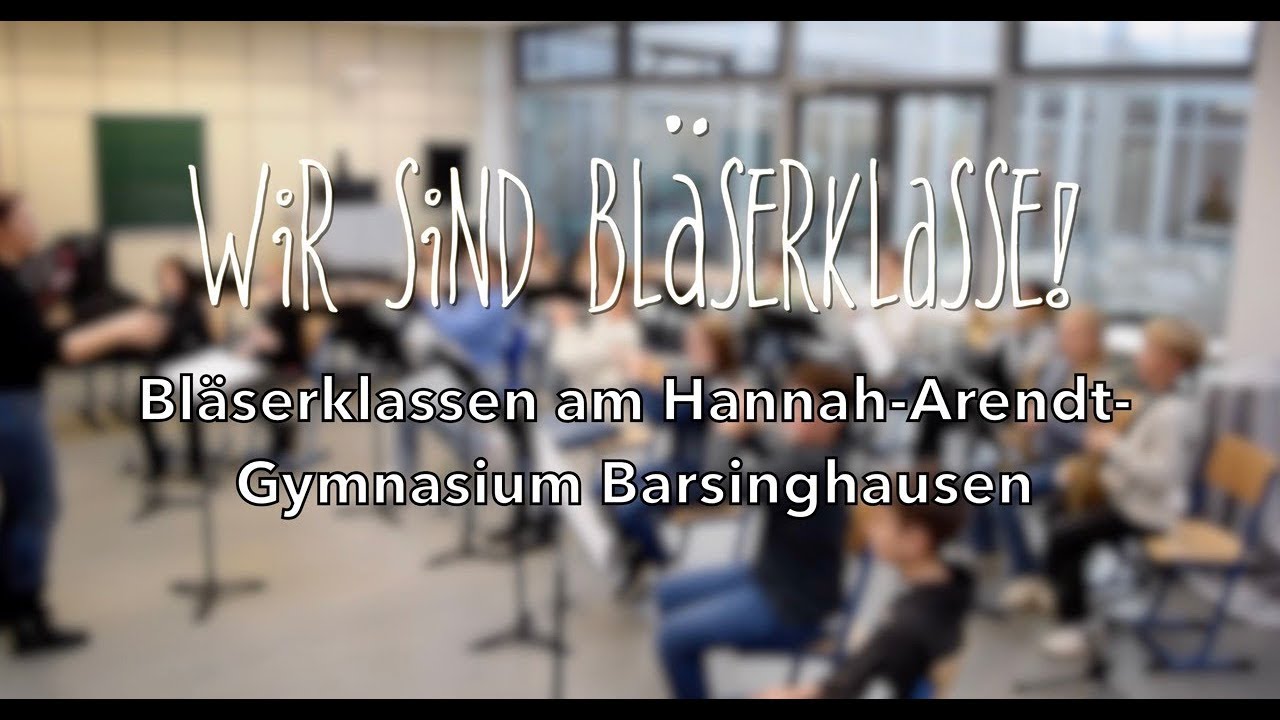 Bläserklassen am Hannah-Arendt-Gymnasium Barsinghausen - Imagefilm (16 Min.)