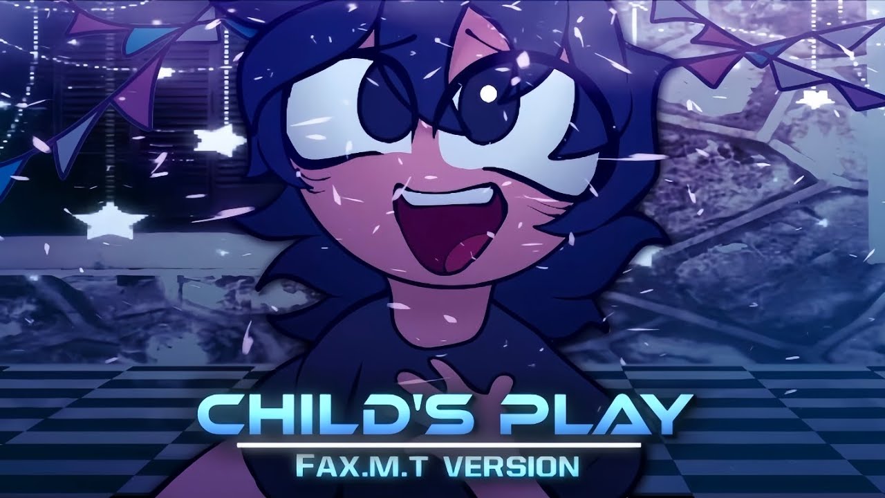 Childs play Fax.m.t version | final version 