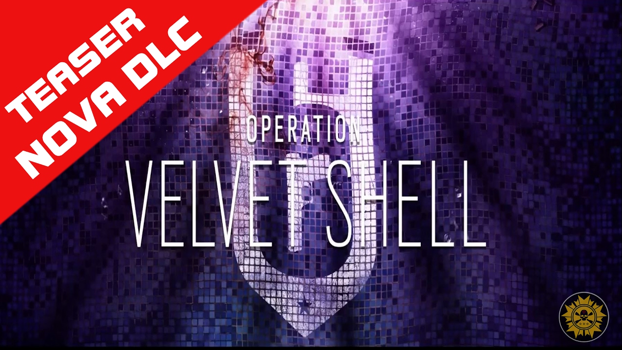 Rainbow Six Siege Novo mapa dlc Velvet Shell