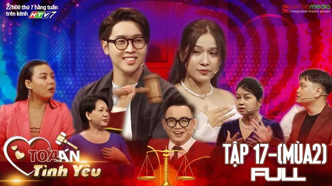 TÒA ÁN TÌNH YÊU Tập 17 - Chàng Trai Lái Máy Bay Chỉ Để Kiếm Tiền Mua Đồ Hiệu Tặng Người Yêu