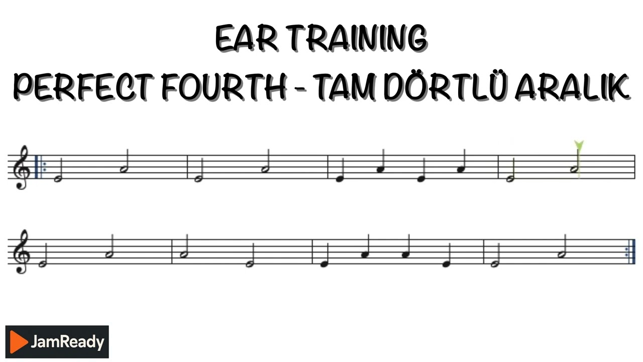 EAR TRAINING -  PERFECT FOURTH - TAM DÖRTLÜ ARALIK 