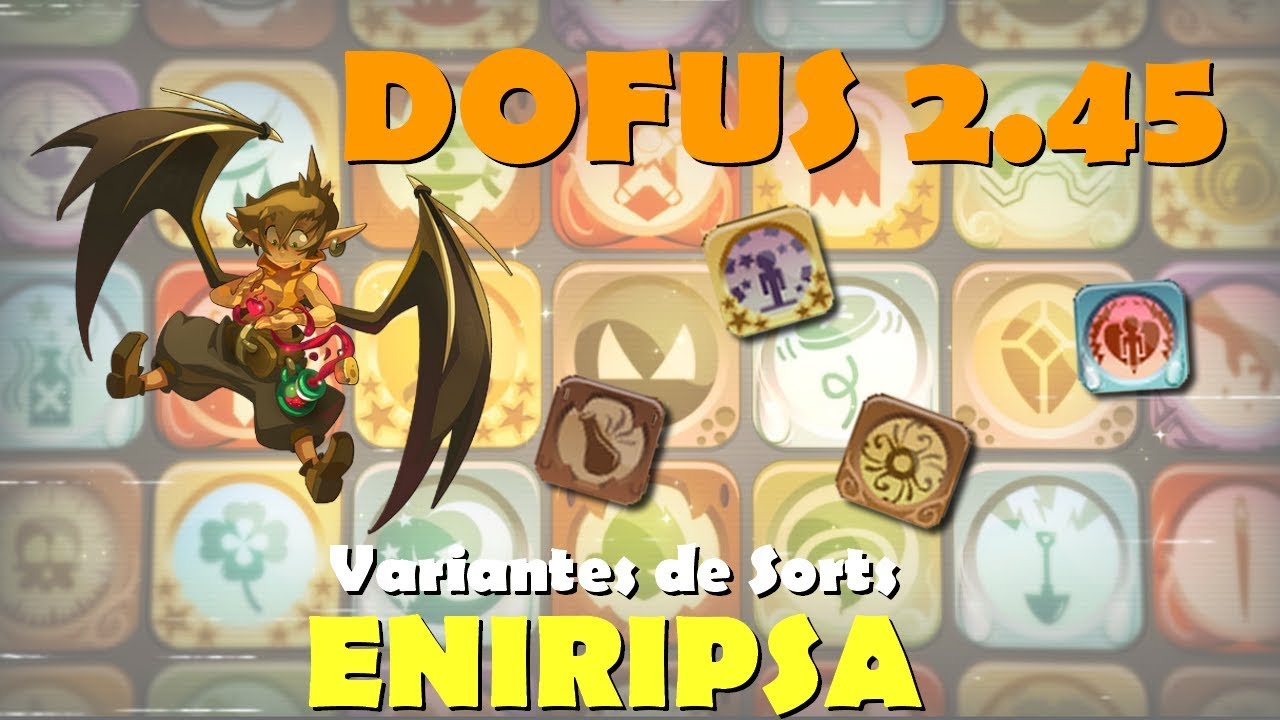 VARIANTES DE SORTS ENIRIPSA - Dofus 2.45