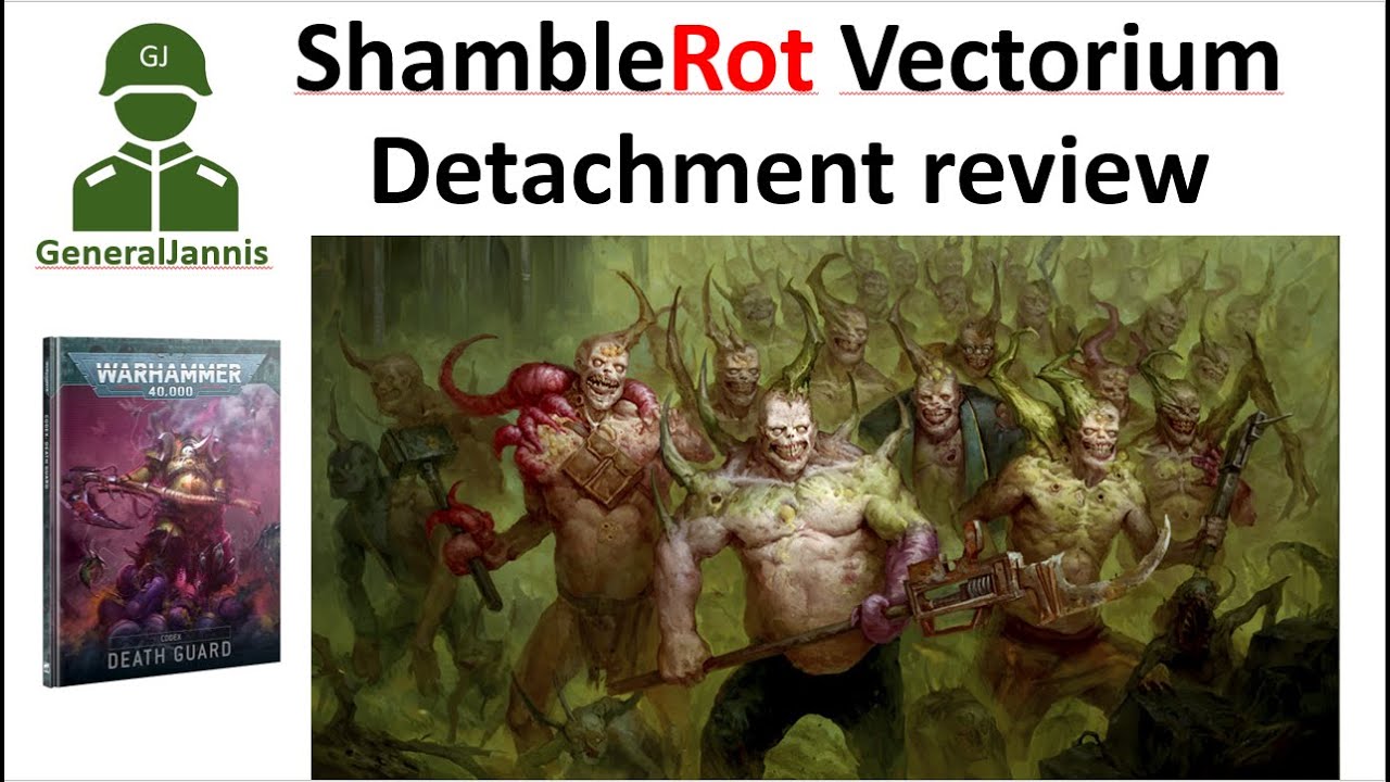 Detachment Review Shamblerot Vectorium - 150 Poxwalkers run amok!   GeneralJannis - WH40k 10th ed