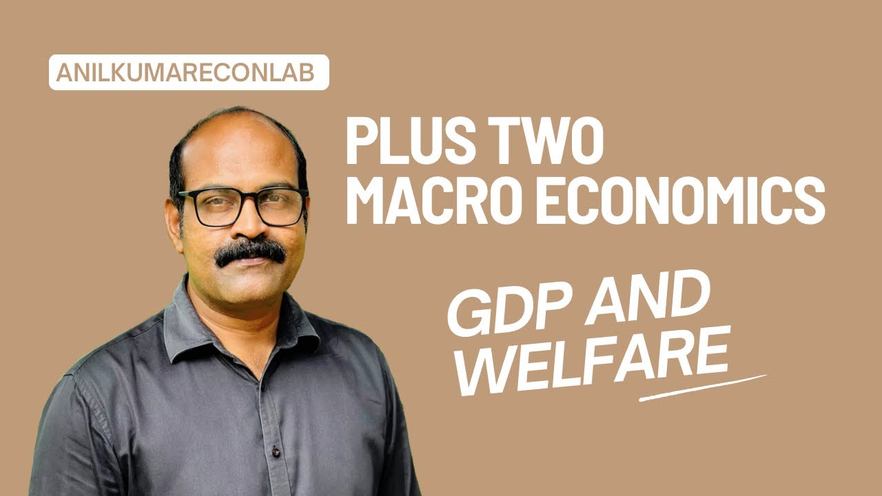 Plus Two Macro Economics | GDP and Welfare #anilkumareconlab #econlab #plustwo #economics #thulyatha