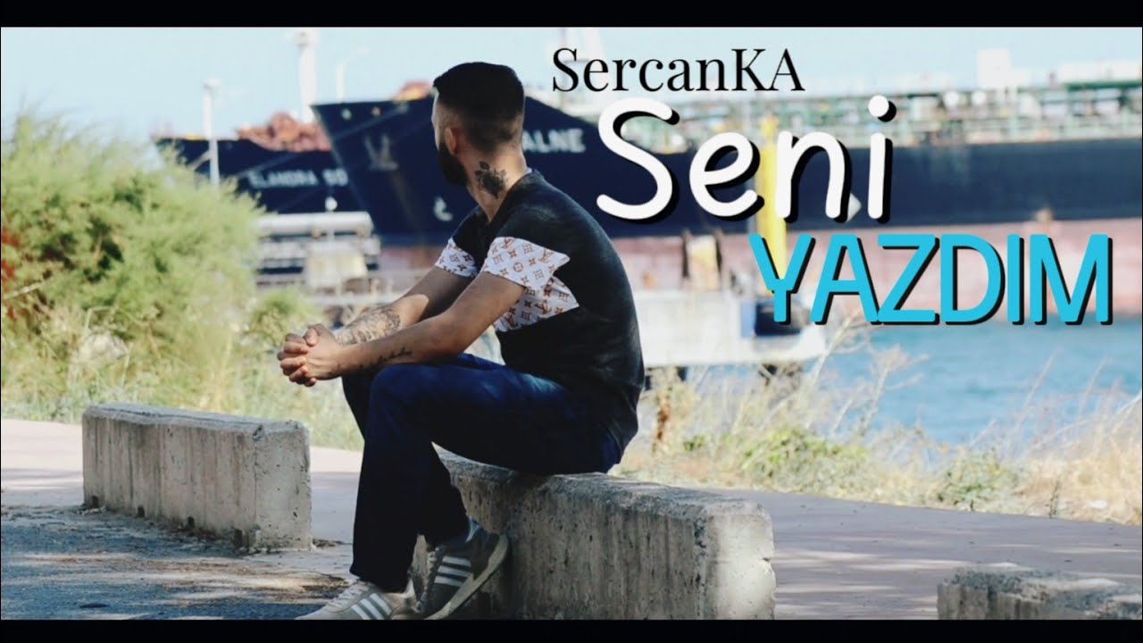 SercanKA - Seni Yazdım