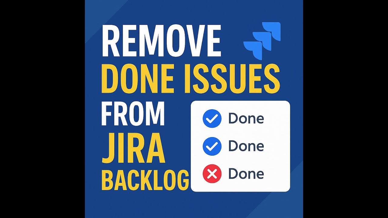 How to Remove Done Issues from the Backlog in Jira