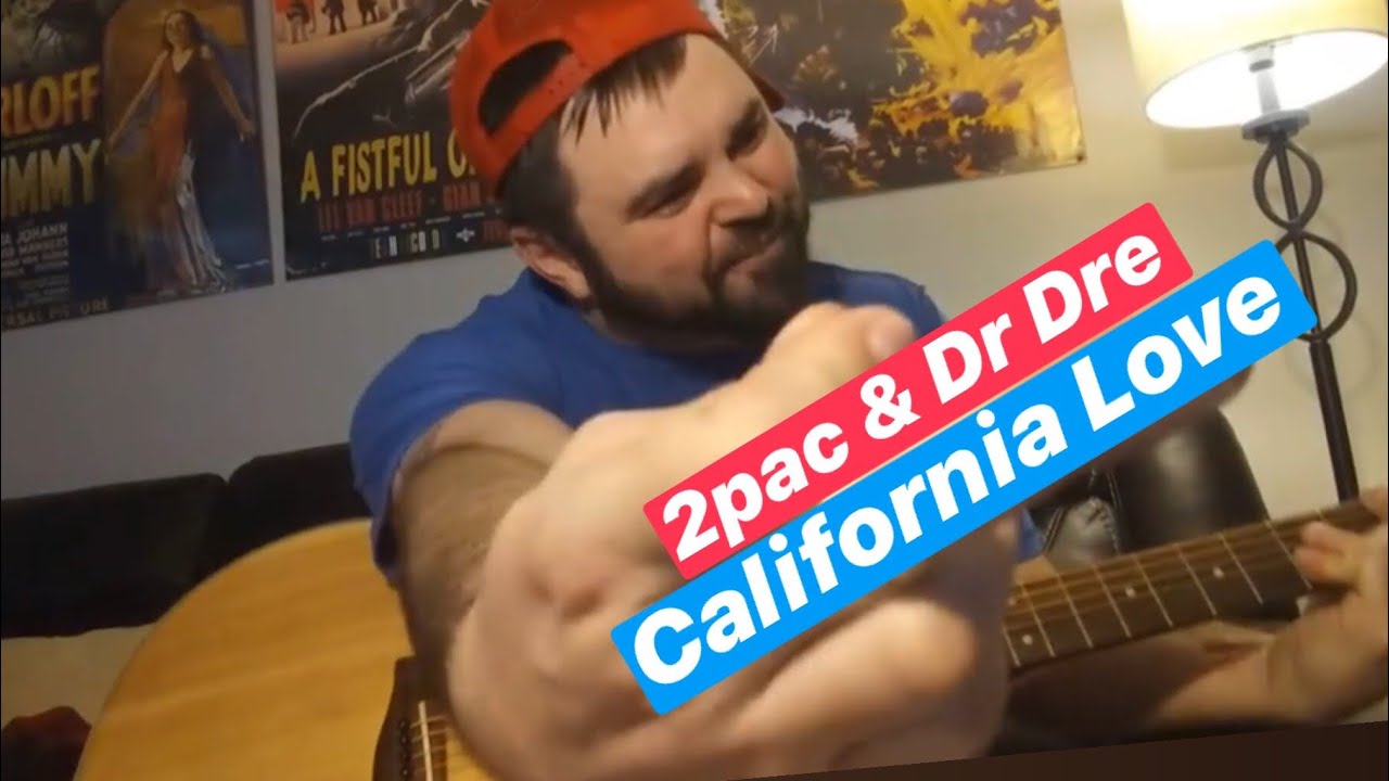 Калифорния Любовь - 2Pac & Dr Dre - Акустическая гитара