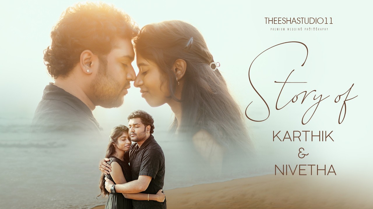 NIVETHA & KARTHIK  | CINEMATIC PRE-WEDDING VIDEO | theeshastudio11 #cinematic #pre-wedding #candid