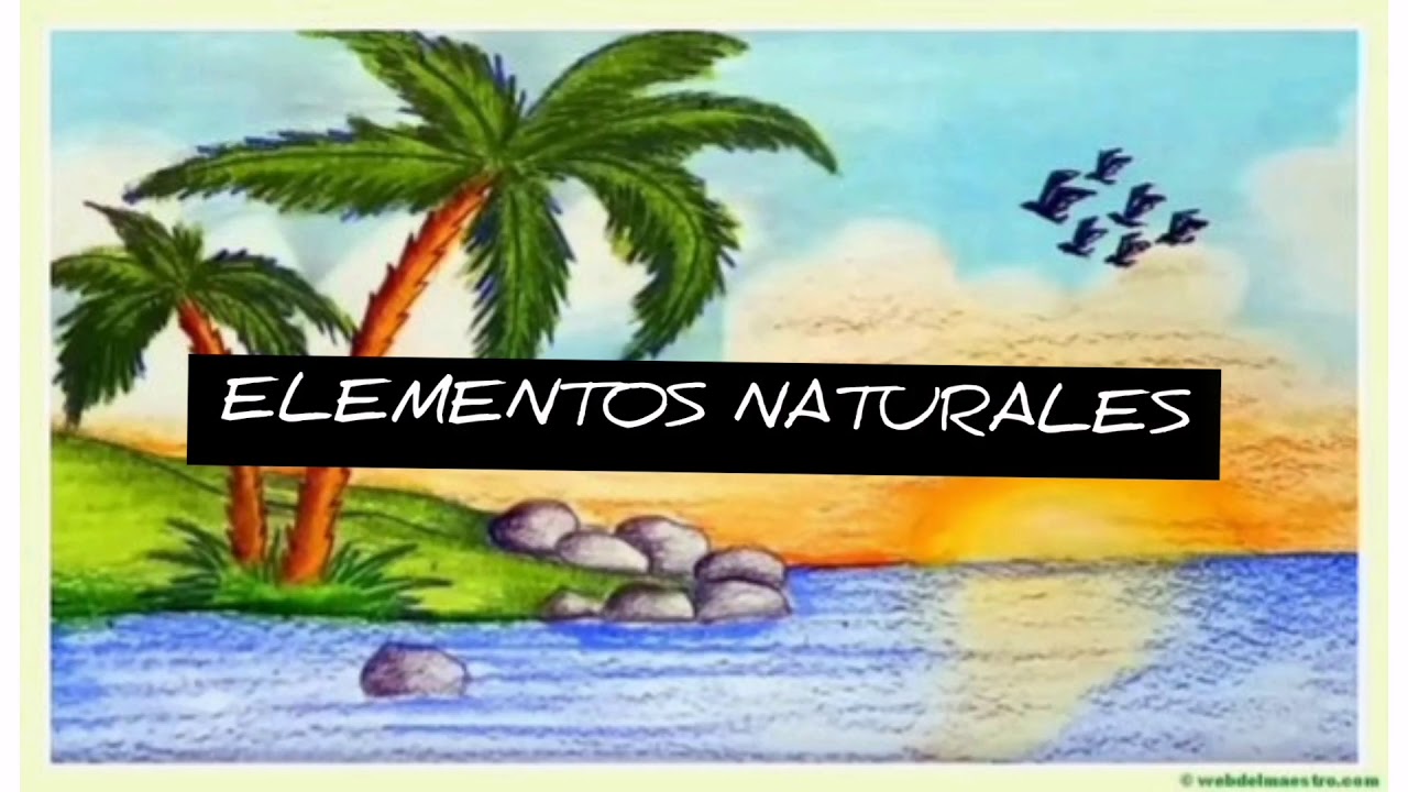 Elementos Naturales y Elementos Artificiales para ni&ntilde;os