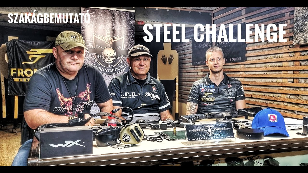 SZAKÁGBEMUTATÓ 2  RÉSZ STEEL CHALLENGE