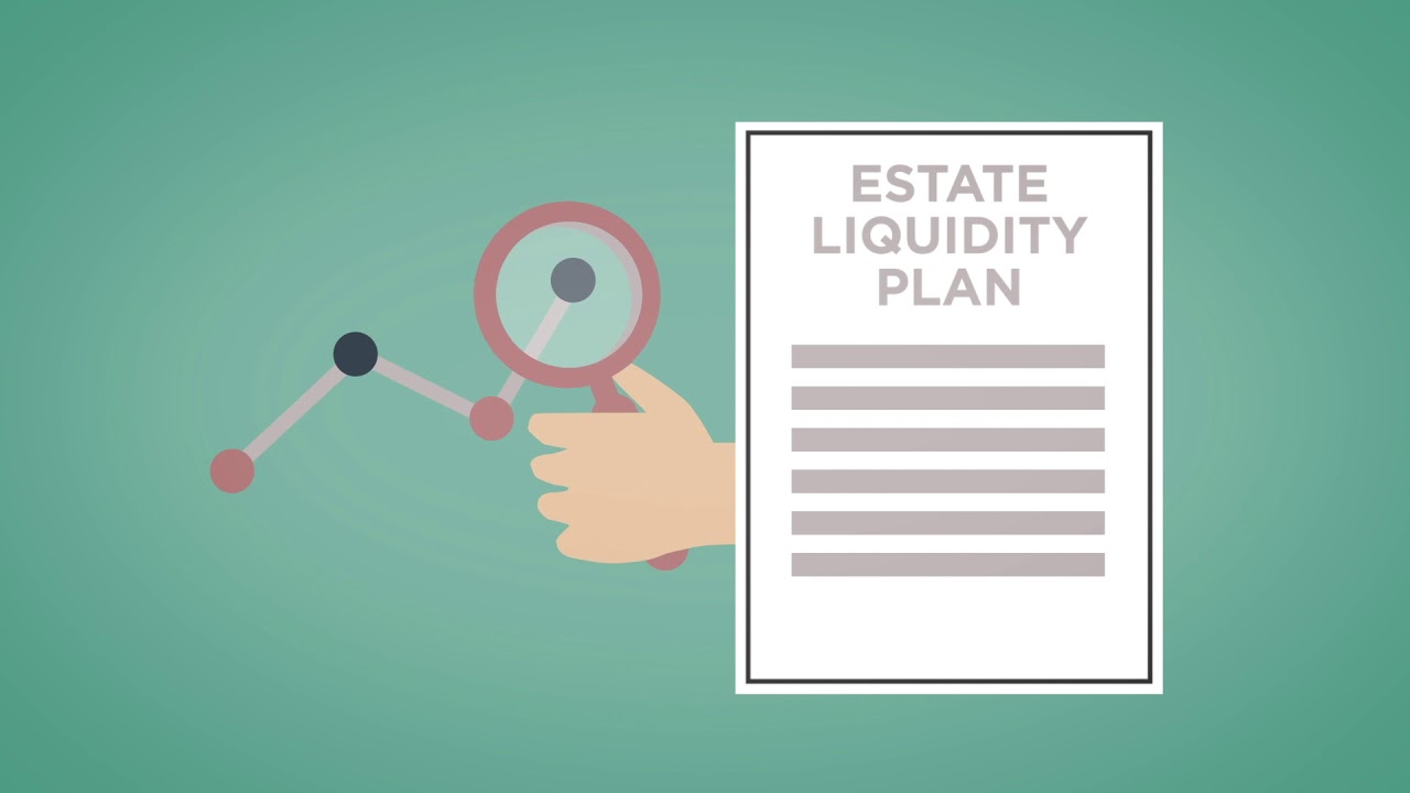 Estate Planning and Liquidity