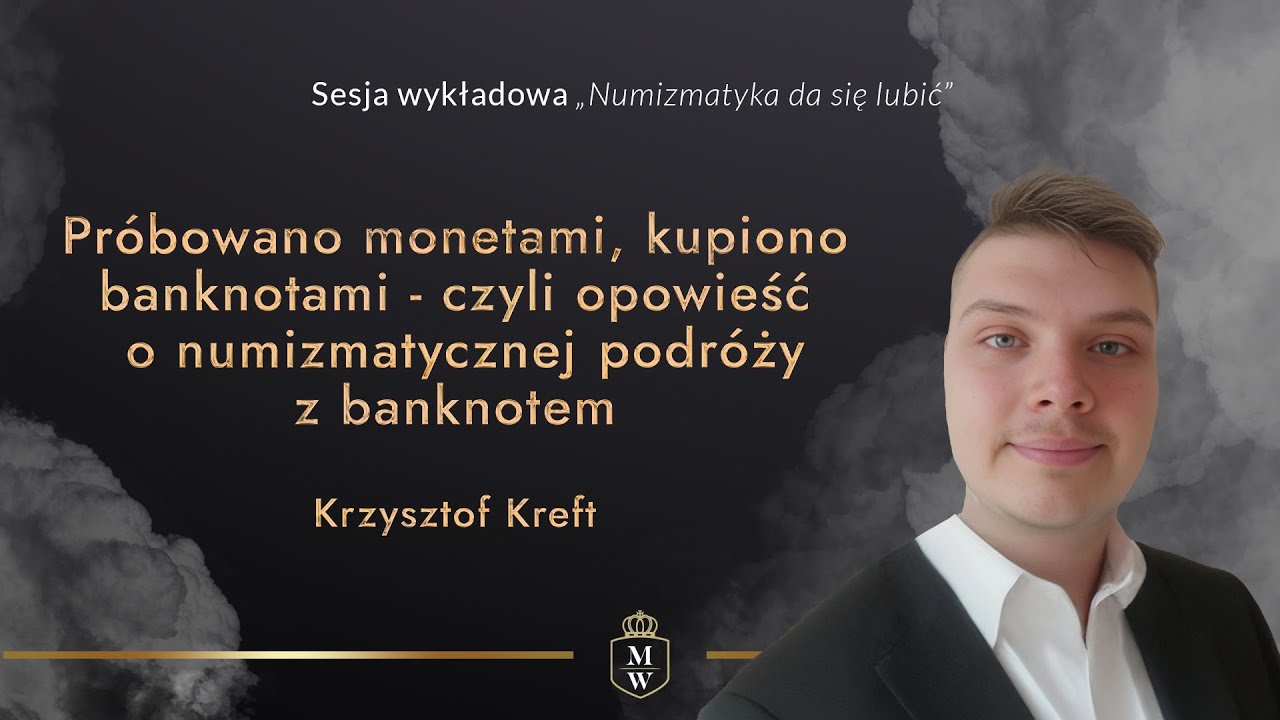 Krzysztof Kreft - Pr&oacute;bowano monetami, kupiono banknotami - opowieść o numizmatycznej podr&oacute;ży