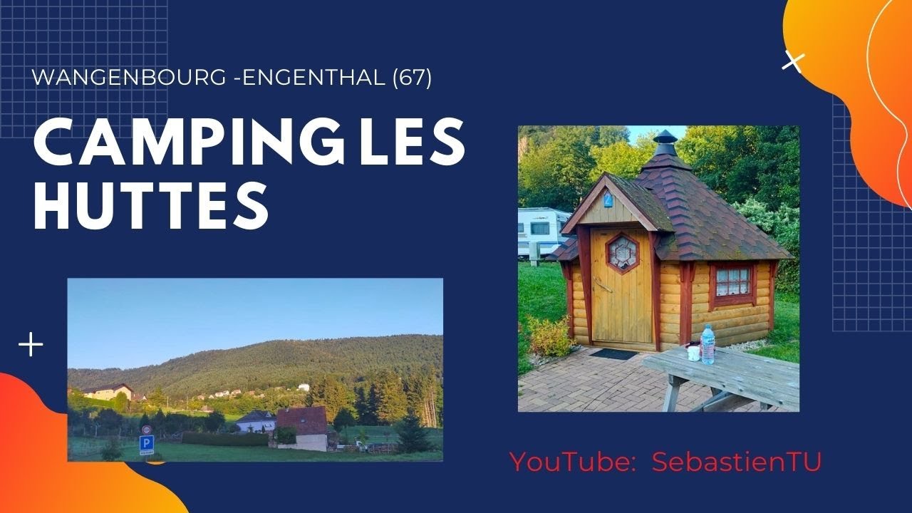 Alsace: Vlog au camping « les huttes » à  Wangenbourg-Engenthal (67)