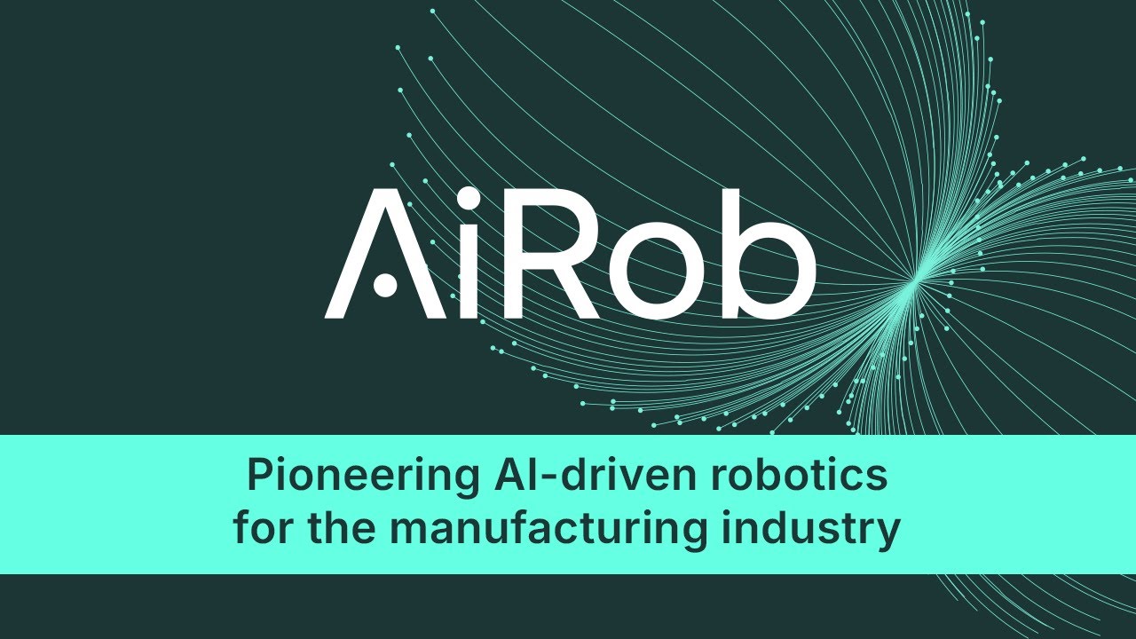 AiRob - Pioneering AI-driven robotics for the manufacturing industry