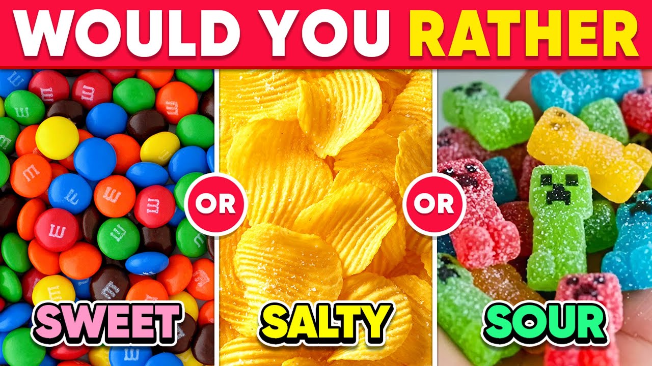 Would You Rather - SWEET 🍬 SALTY 🧂 or SOUR 🍋 Food Edition  | Daily Quiz
