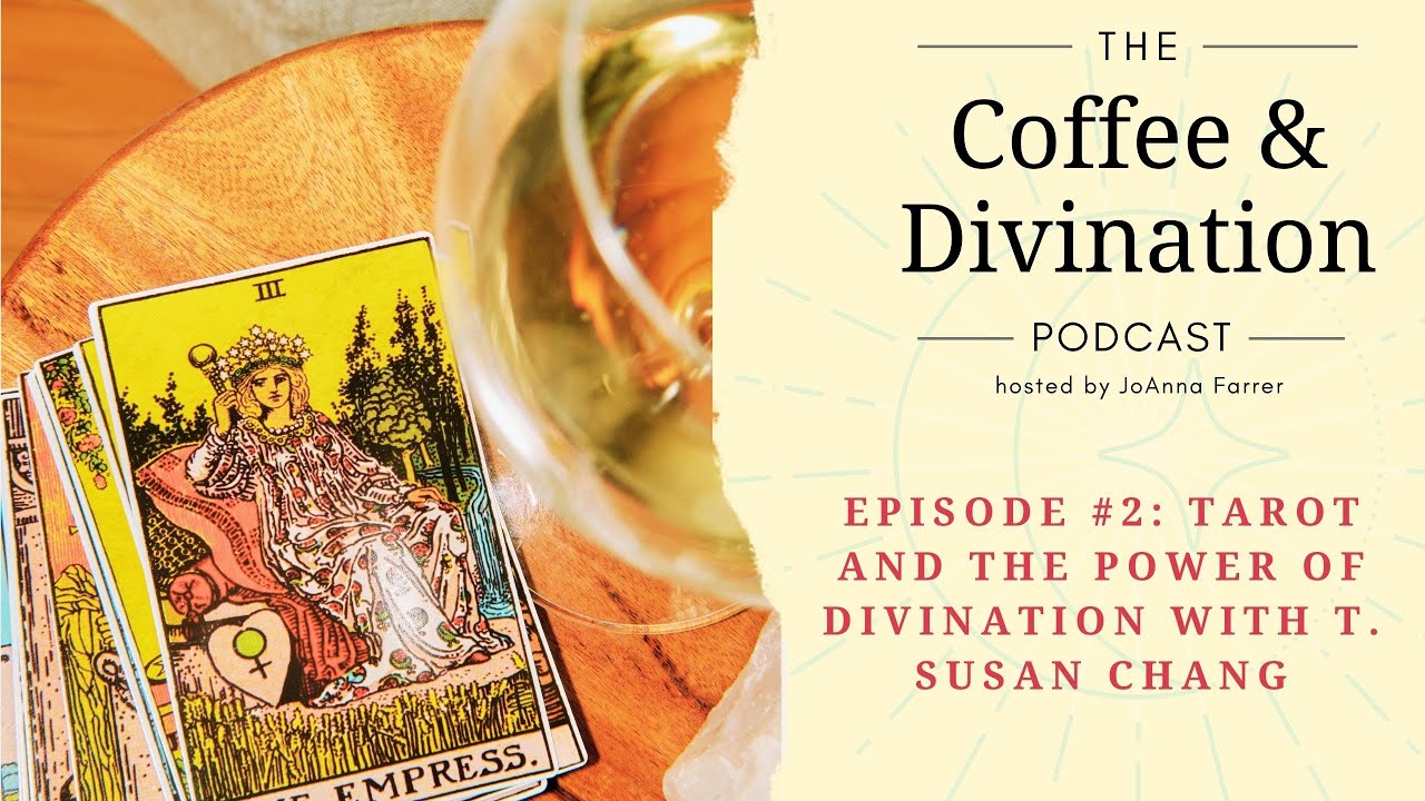 Episode #2: Tarot, Symbolism, and the Power of Divination with T. Susan Chang