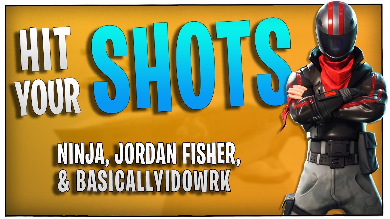 Fortnite - Hit your shots! - ft. Ninja, Jordan Fisher, & BasicallyIDoWrk | DrLupo