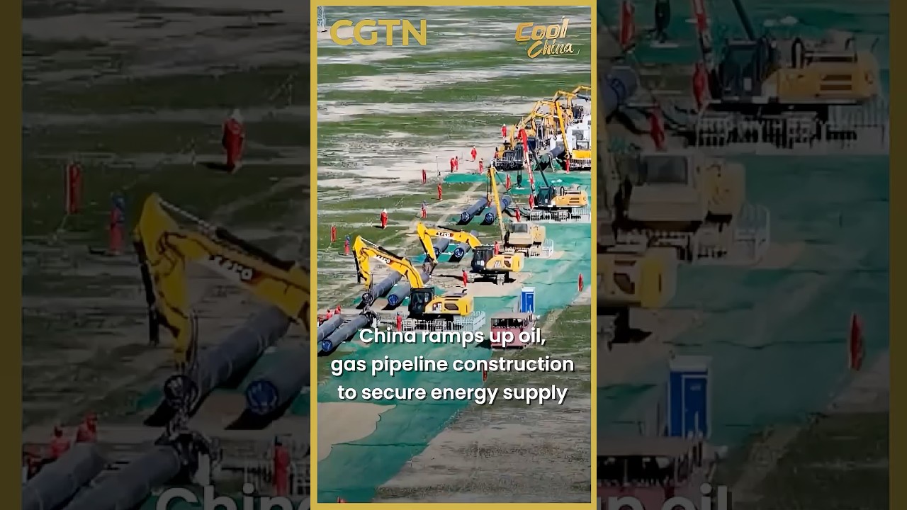 China ramps up oil, gas pipeline construction to secure energy supply
