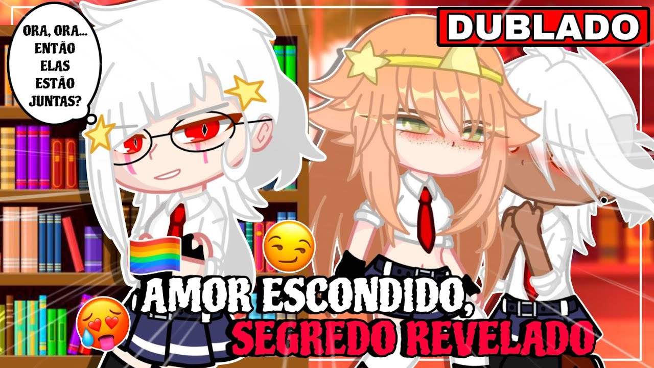 AMOR ESCONDIDO, SEGREDO REVELADO 🥵♥️ || YURI/GL 🏳️‍🌈 Mini Filme [DUBLADO] Gacha