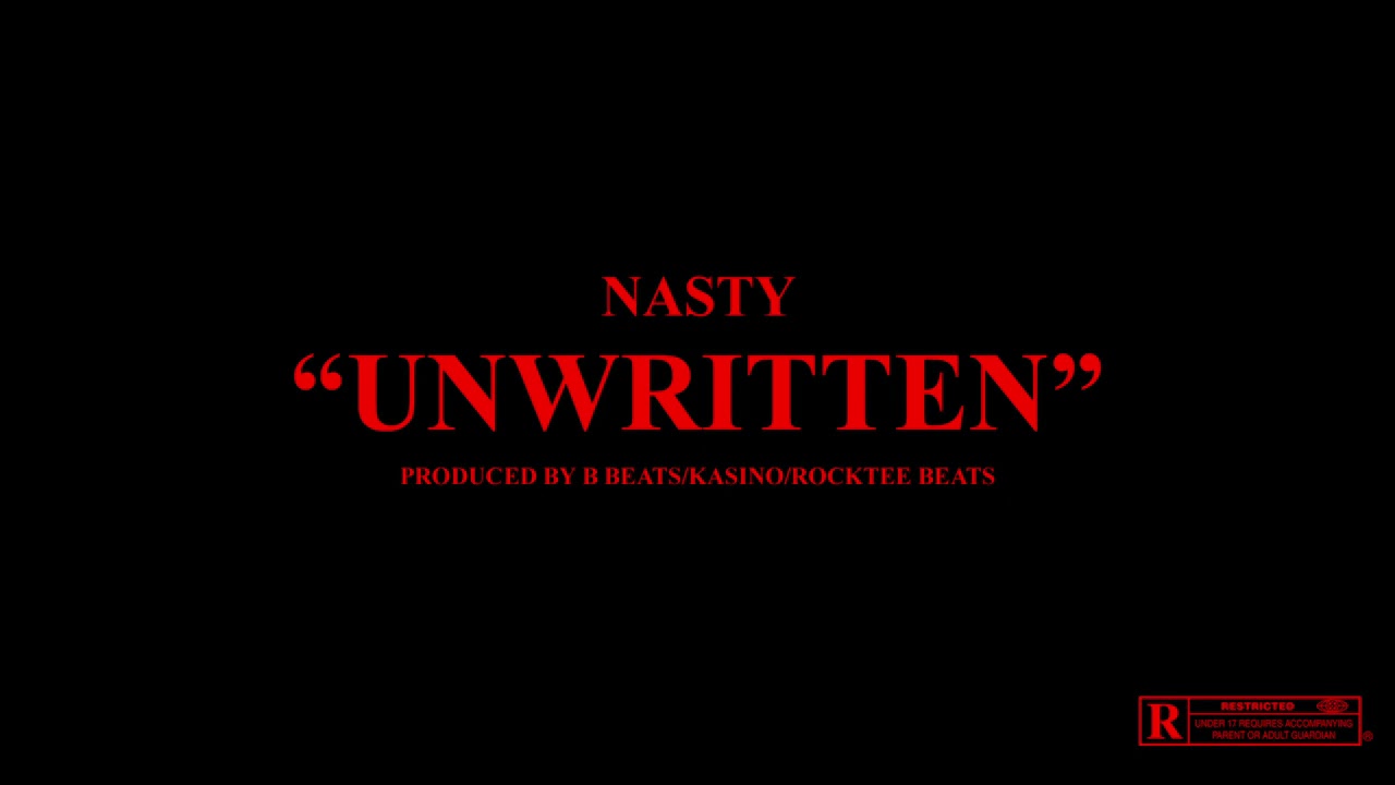 Nasty - Unwritten (Freestyle)