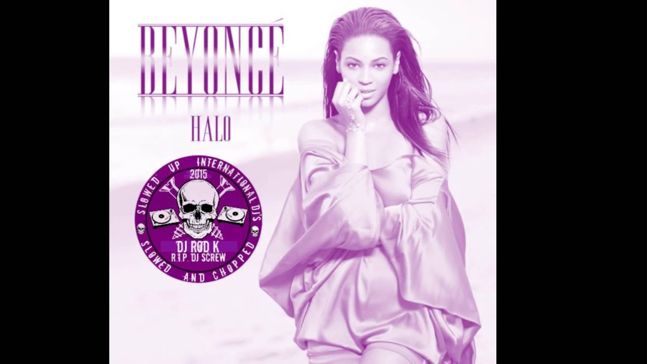 Beyonce Halo Chopped & Screwed