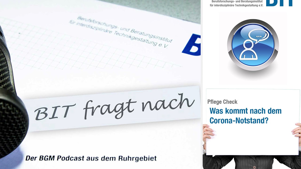 E05 - BIT fragt nach - Pflege Check - was kommt nach dem Corona-Notstand?