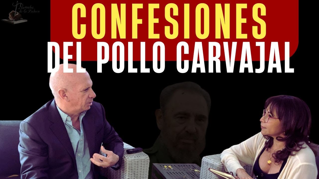 El POLLO CARVAJAL concedió entrevista y declaró SECRETOS DEL CHAVISMO