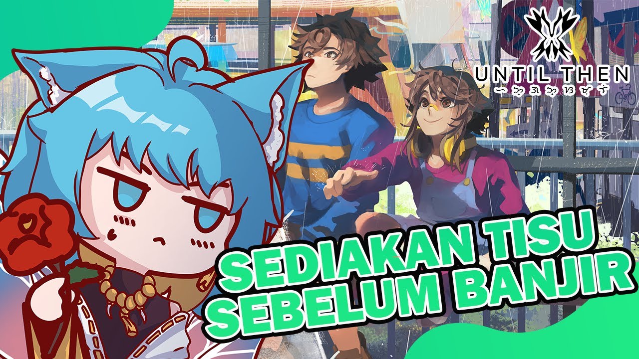 LAMPU HIJAU NO HOAXX?? #part5   | UNTIL THEN【Vtuber Indonesia】
