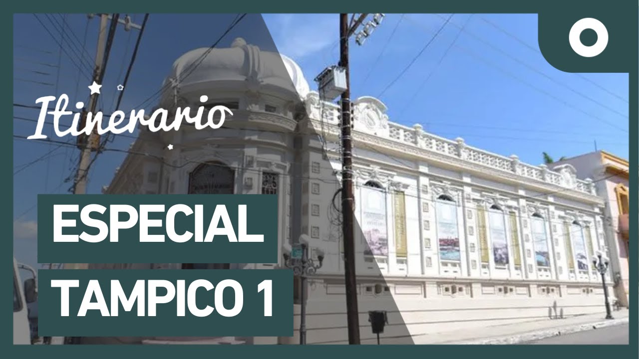 Itinerario - Especial Tampico 1