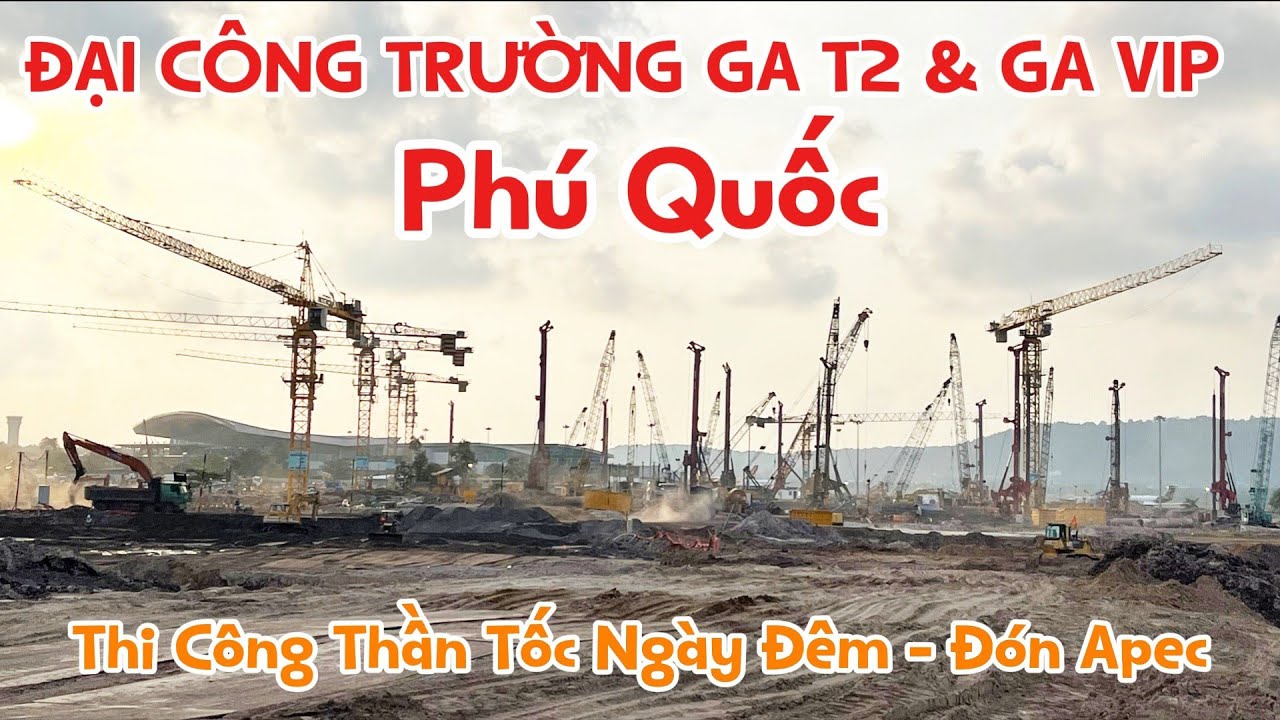 Sốc Với Ga T2 & Nhà Ga VIP Sân Bay Phú Quốc –Thi Công Cấp Tốc Ngày Đêm!