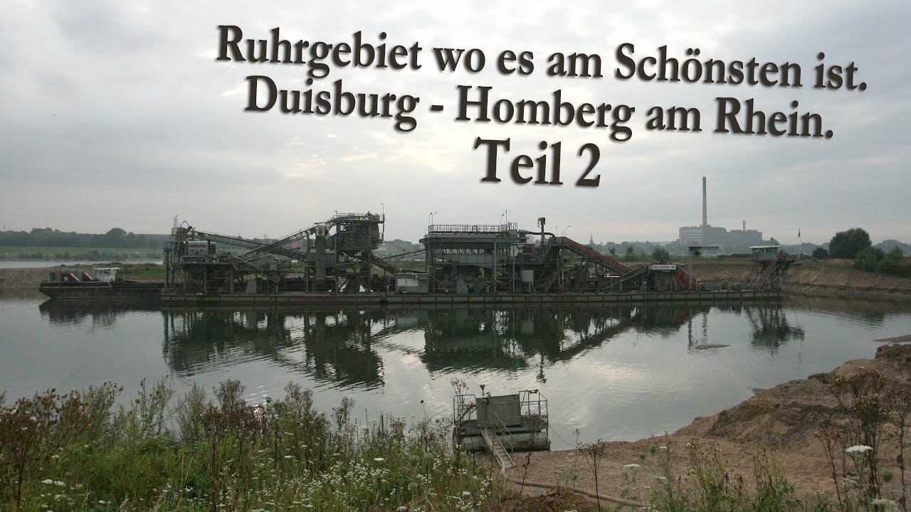 Ruhrgebiet wo es am Sch&ouml;nsten ist. Duisburg - Homberg, am Rhein. Teil 2 (1062)
