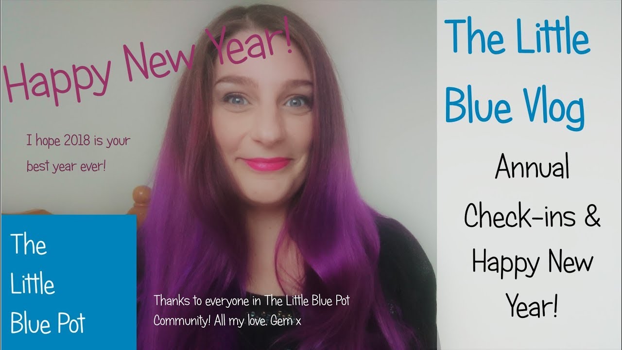 The Little Blue Vlog - Annual Check-in's and Happy New Year!
