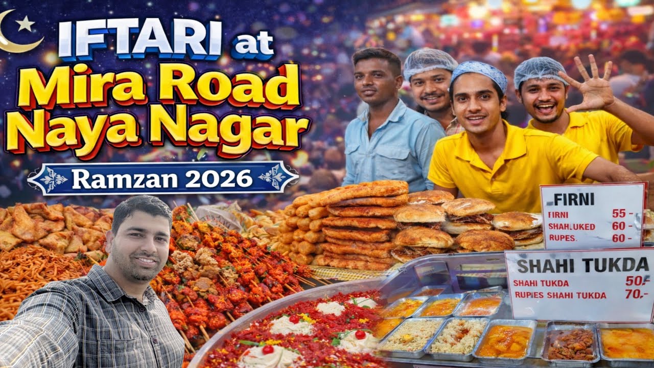 Mumbai Ramadan 2026 Street Food | Mira Road Naya Nagar Ramzan Special | Iftari 2026 Full Detail | 