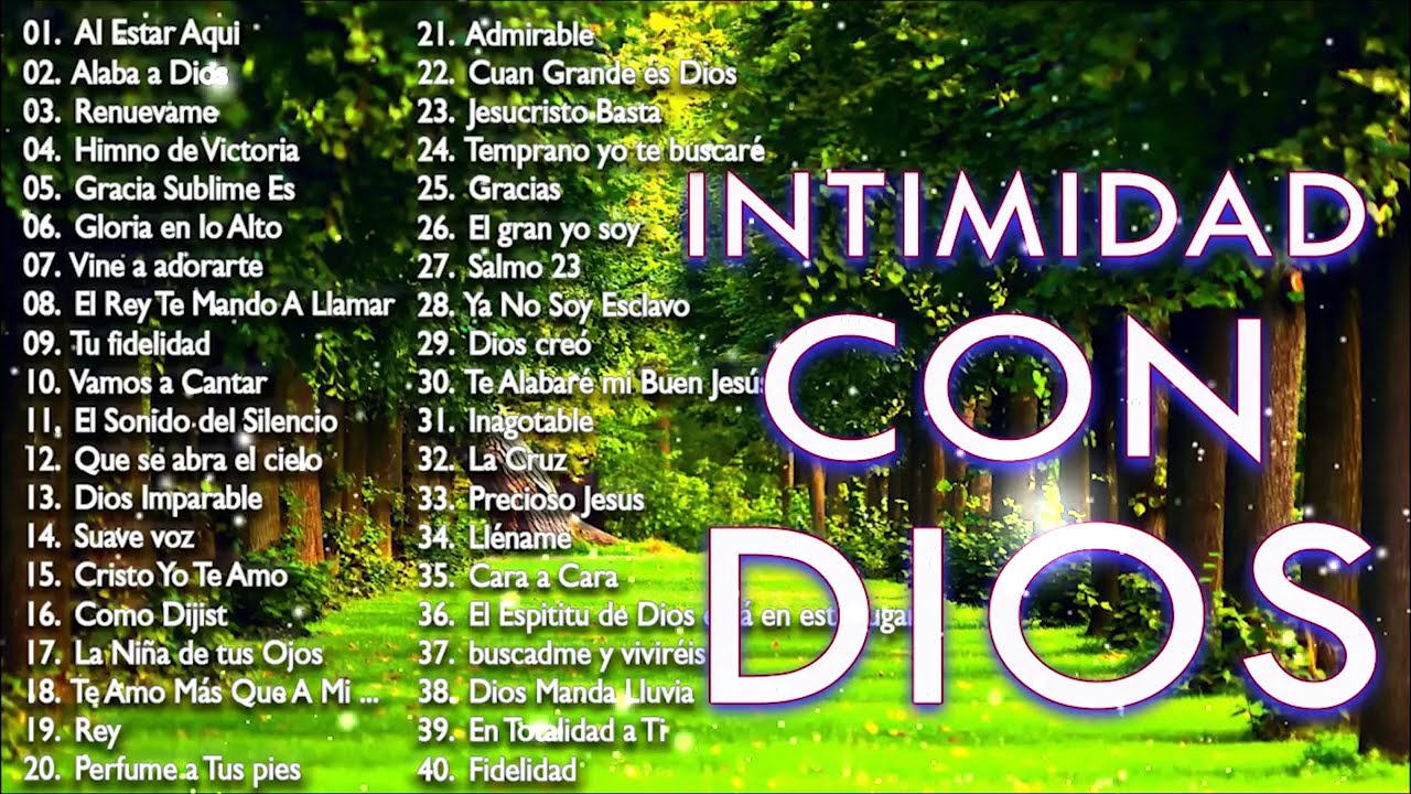 INTIMIDAD CON DIOS - M&Uacute;SICA CRISTIANA DE ADORACI&Oacute;N Y ALABANZA 2020 - HERMOSAS ALABANZAS PARA ORAR