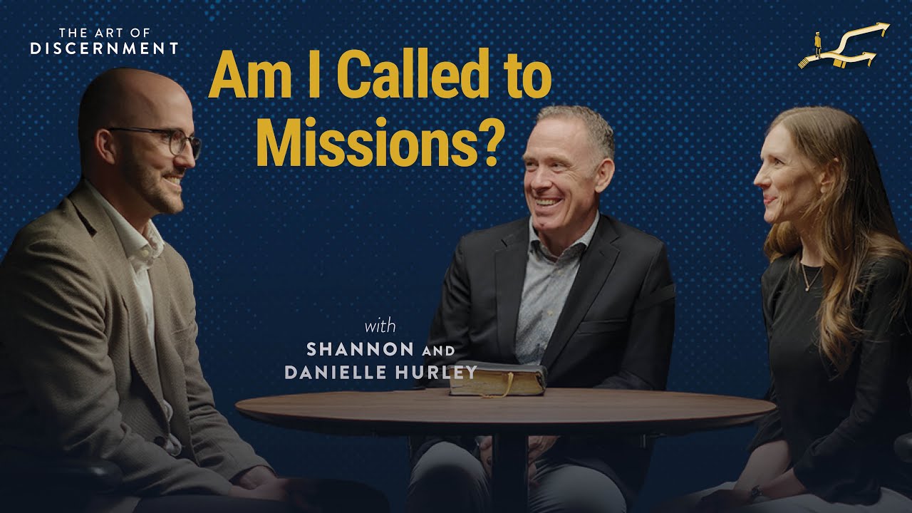 Am I Called to Missions? | The Art of Discernment S3 E4