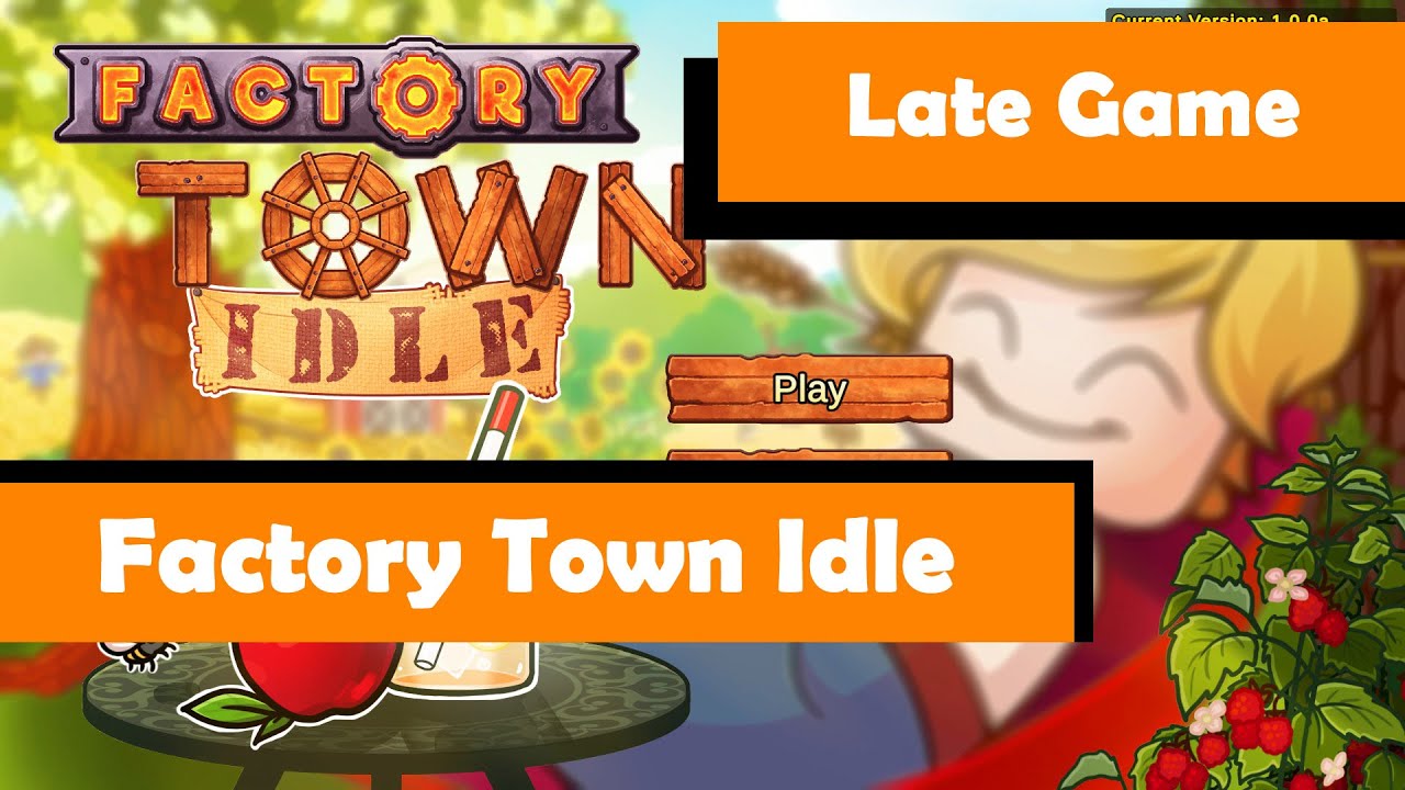 Factory Town Idle - Late Game