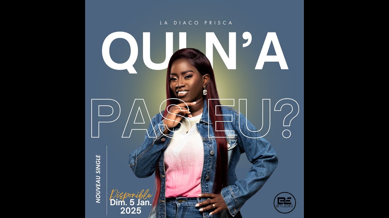 La Diaco Prisca - Qui n'a pas eu? (Vidéo Lyrics Officielle)