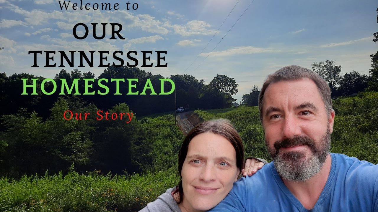 Our Story - Life on the New Tennessee Homestead (June 2022)