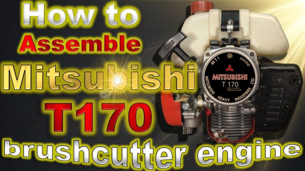 How to assemble Mitsubishi T170 brushcutter engine.