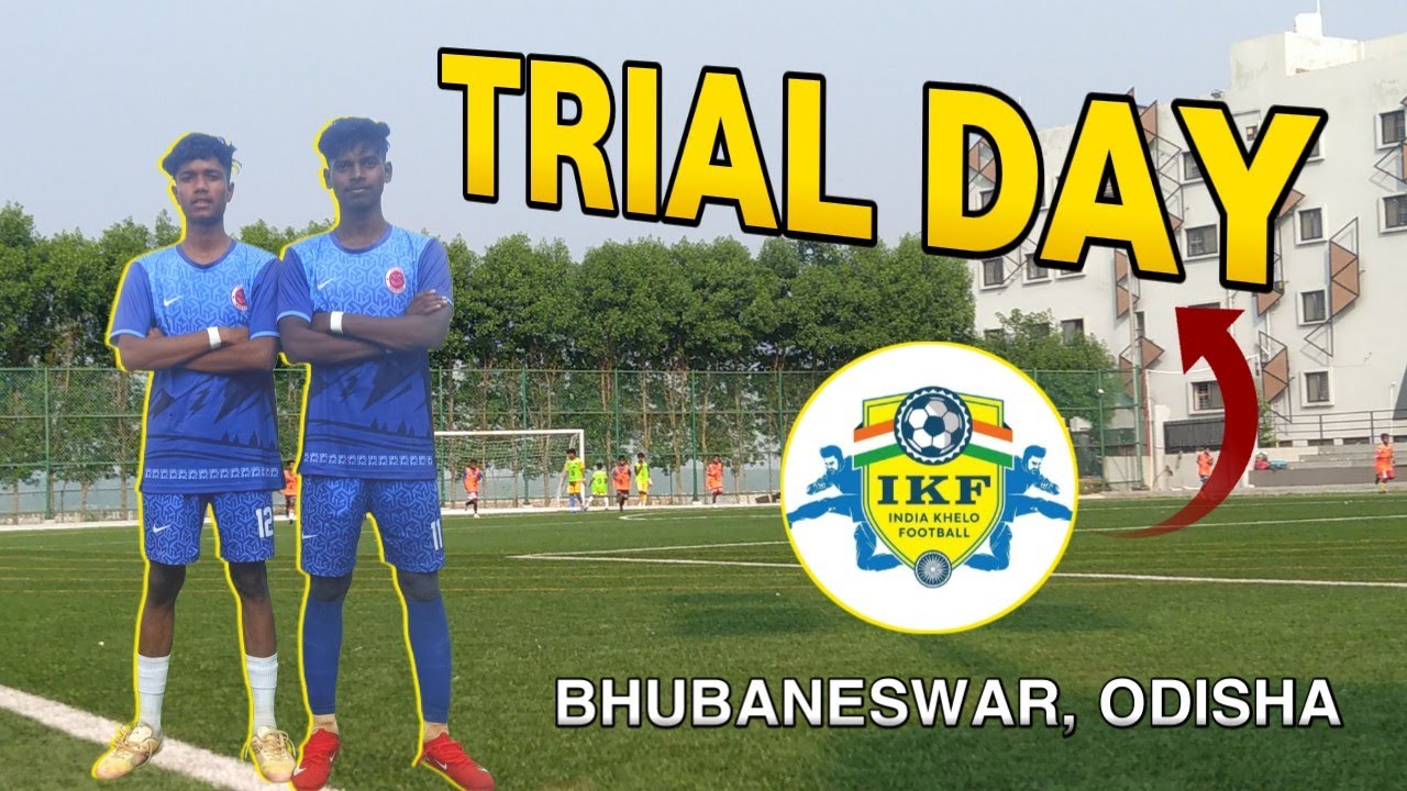 TRIAL DAY odisha Bhubaneswar || INDIA KHELO FOOTBALL || RUNDA का दिनचर्या 🤙⚽