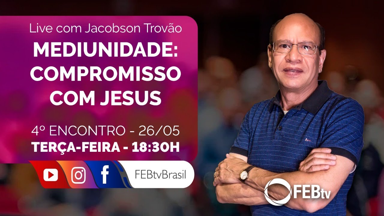 Mediunidade: Compromisso com Jesus | Jacobson Trovão