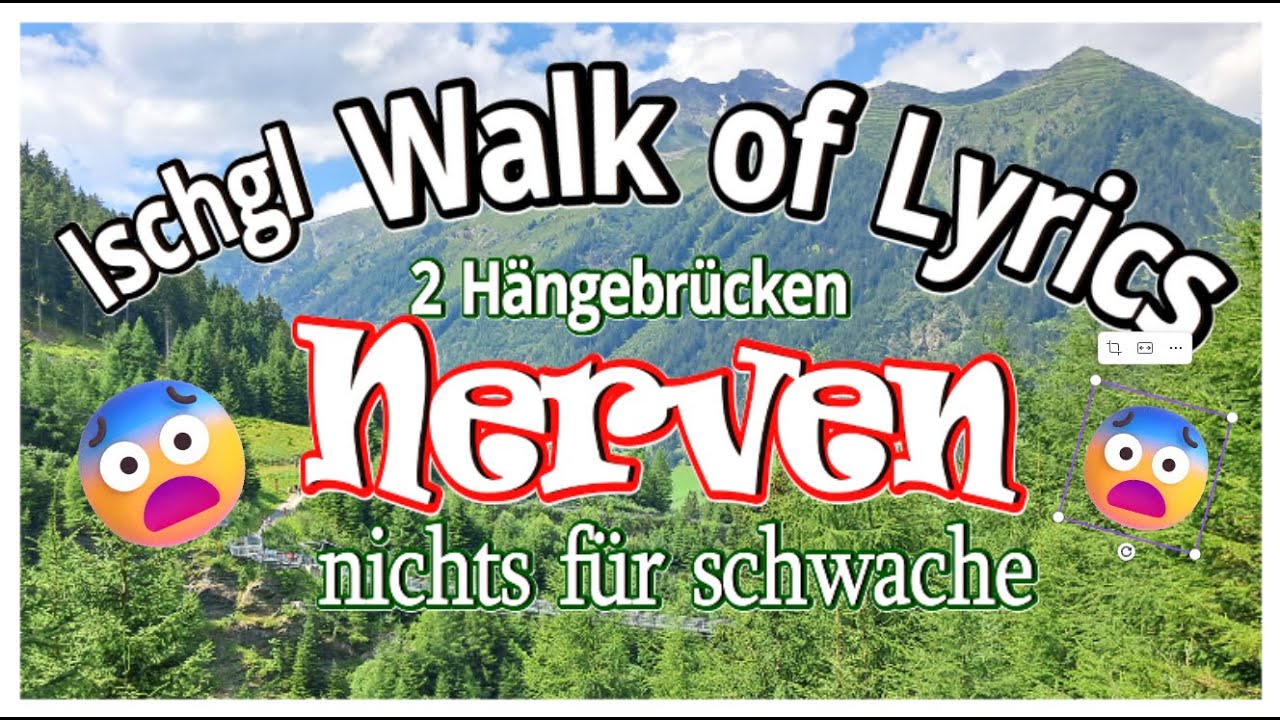 Walk of Lyrics Ischgl: Musik, Nervenkitzel & Wanderung über spektakuläre Hängebrücken! 🎶🥾🌉
