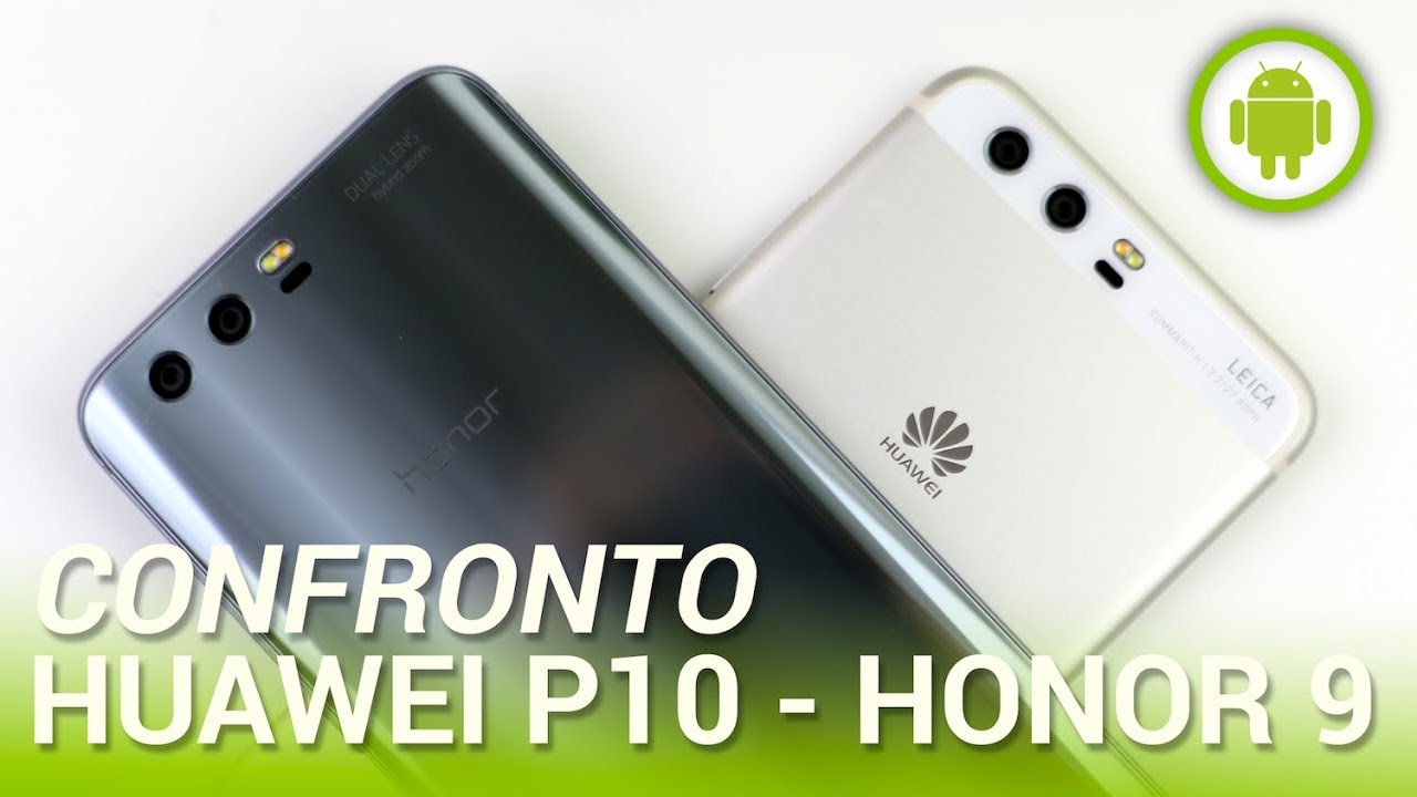 Huawei P10 vs Honor 9, confronto in italiano