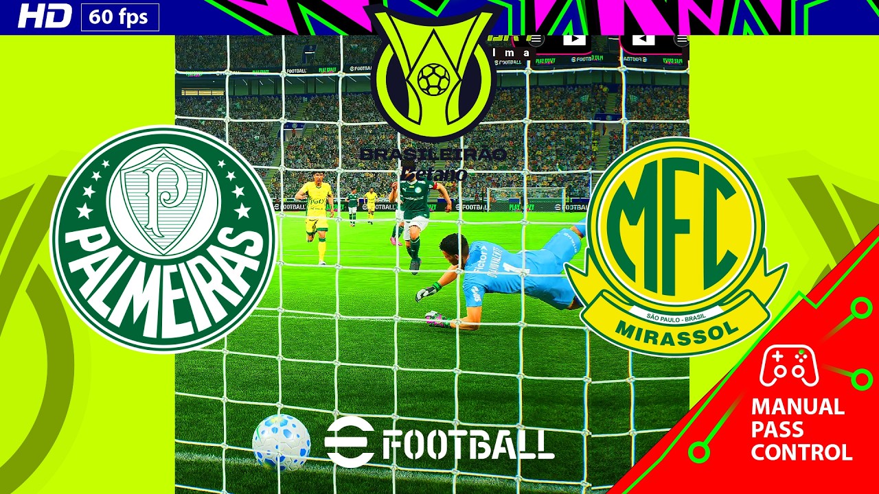 Palmeiras vs Mirassol - Brasil A Betano | PC [HD60] eFootball New Gameplay + Prediction