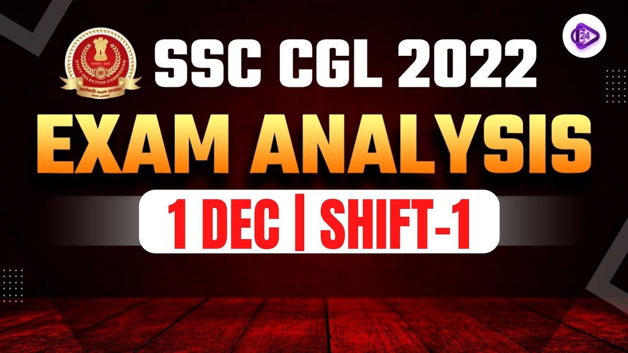 SSC CGL Exam Analysis 2022 | 1 December 2022 Shift 1 | SSC CGL Answer Key 2022