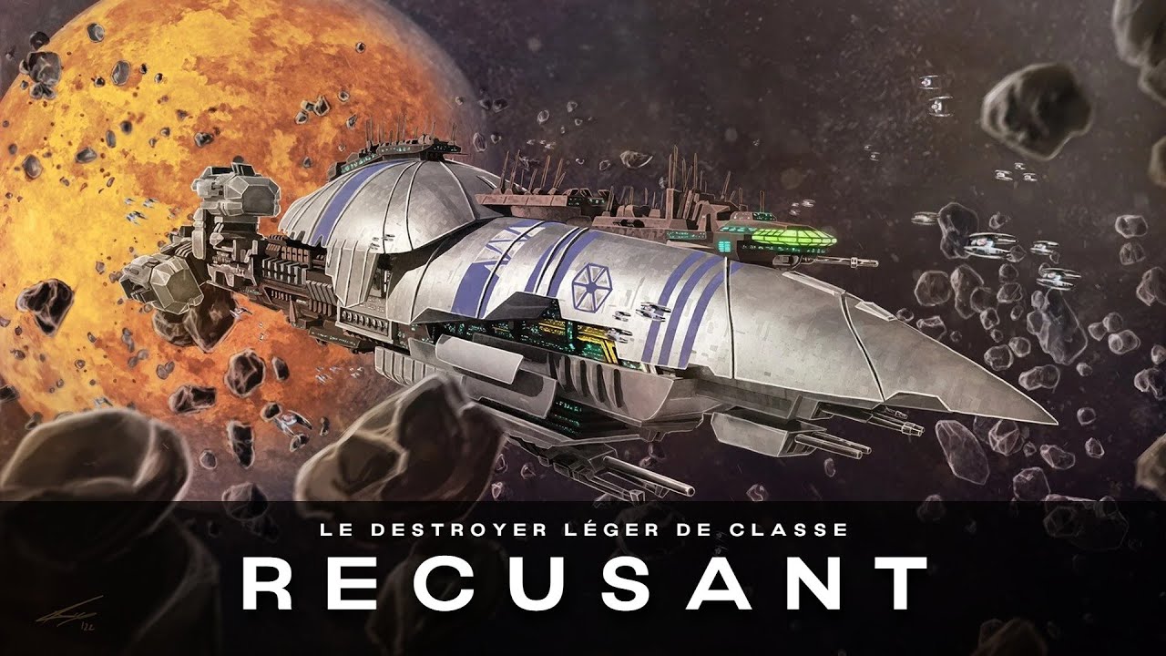 Le DESTROYER LÉGER de classe RECUSANT | Le FER de LANCE de la MARINE SÉPARATISTE | LEGENDS